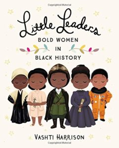 Little Leaders Bold Women in Black History summer reading list